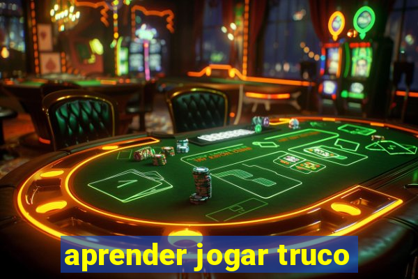 aprender jogar truco